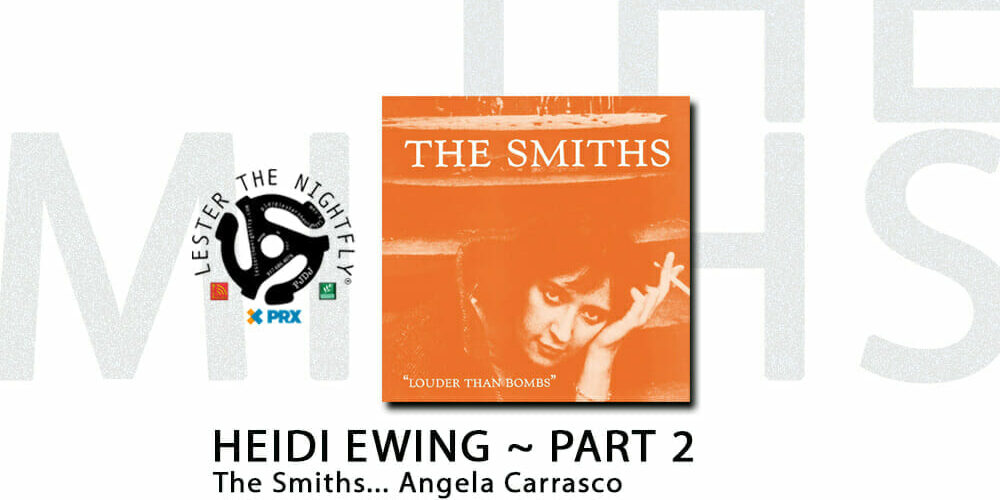 Heidi The Smiths and Angela Carrasco