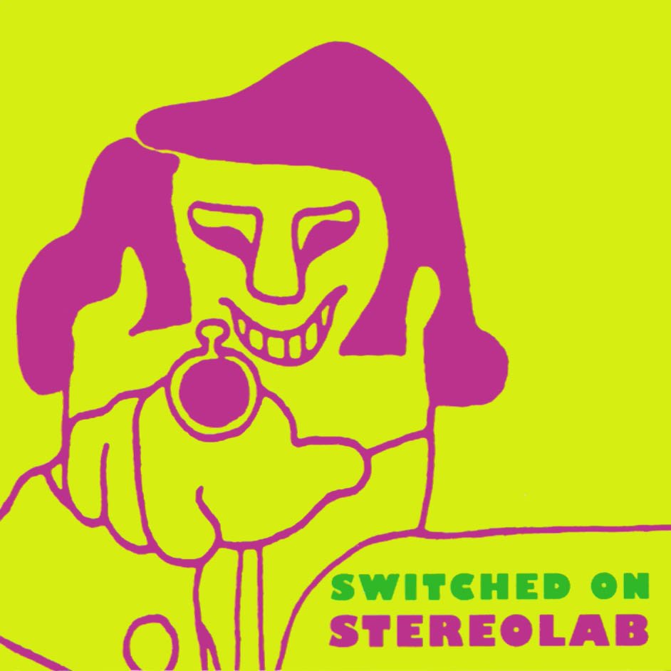 Stereolab Switched On