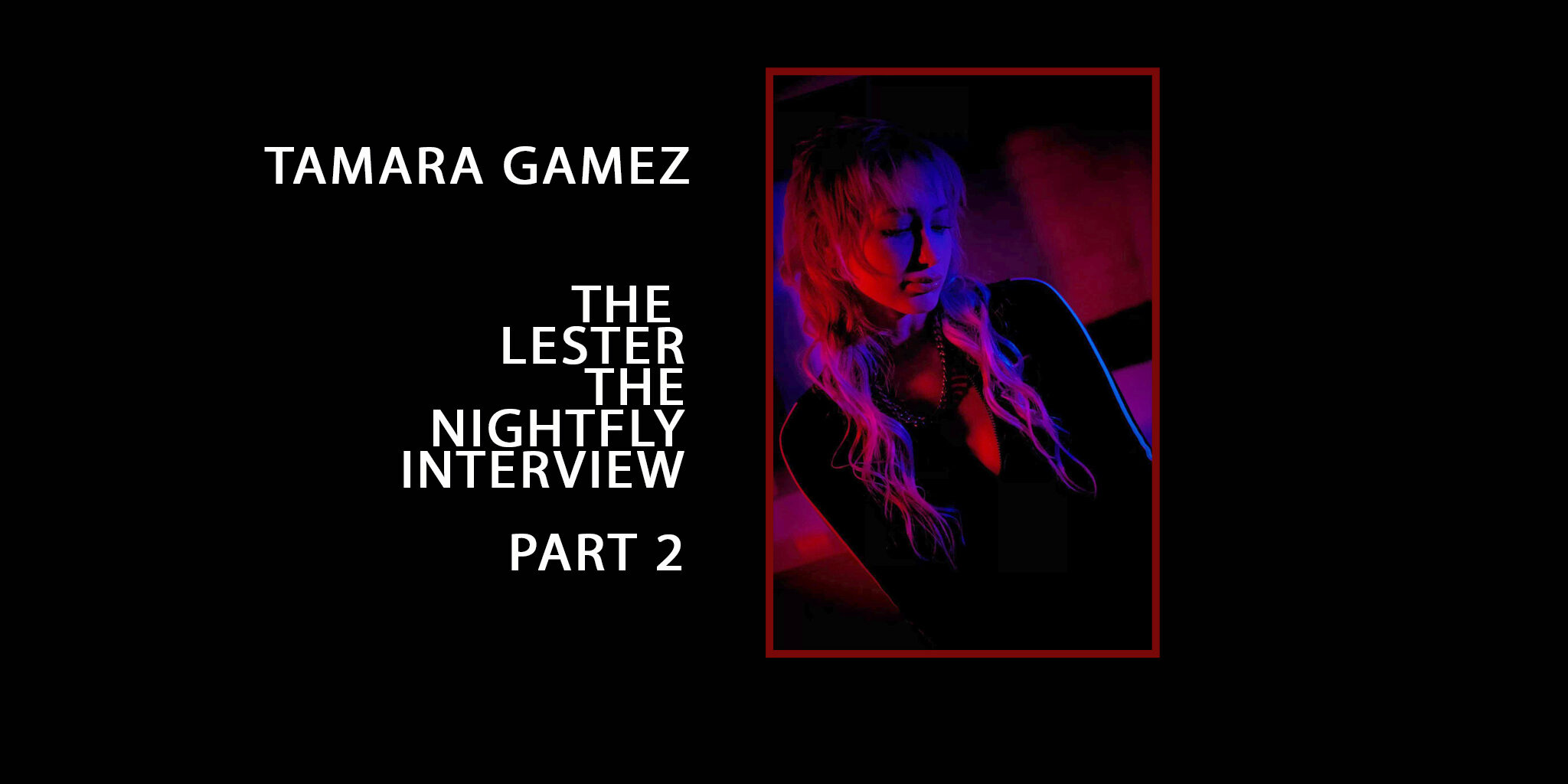 PART-2-TAMARA-GAMEZ-EMBERS-WERB