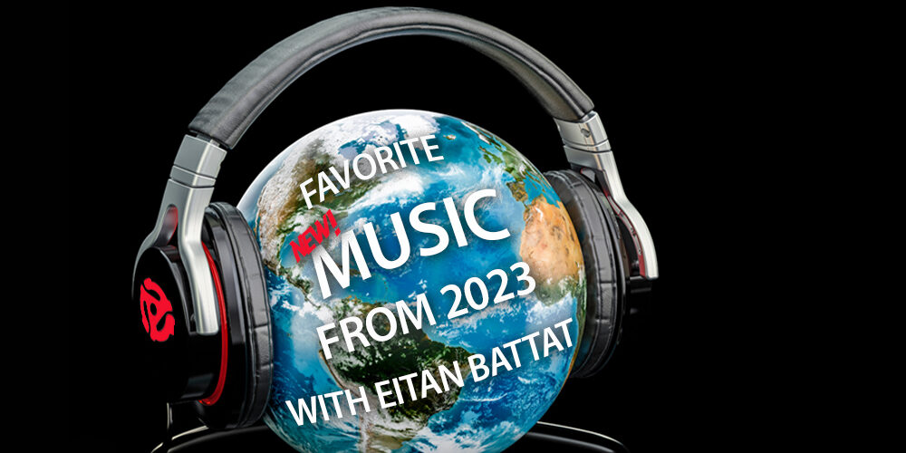 Favorites from 2023 with Special Guest Eitan Battat Favorites from 2023 with Special Guest Eitan Battat