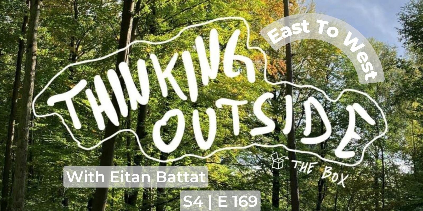 Feature Image – East to West Radio – with Eitan Battat – S4 E169 Feature Image - East to West Radio - with Eitan Battat - S4 E169