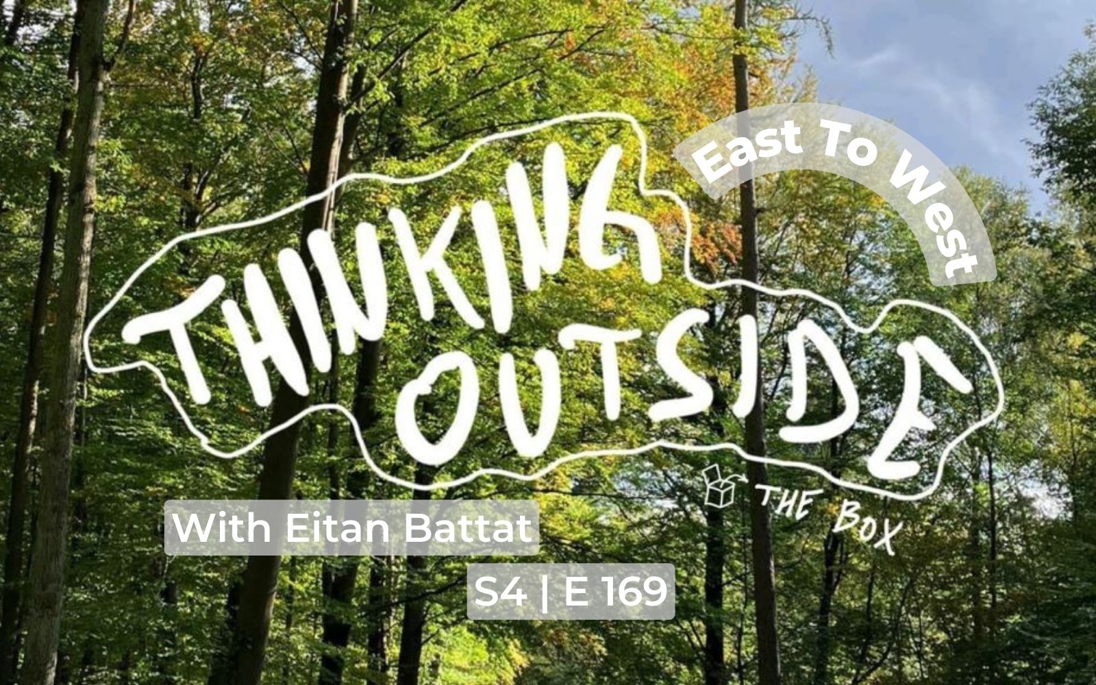 Feature Image - East to West Radio - with Eitan Battat - S4 E169